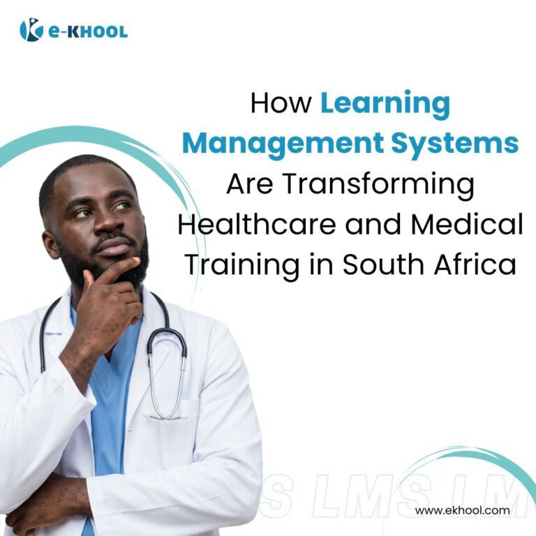 How Learning Management Systems Are Transforming Healthcare and Medical Training in South Africa 768x768