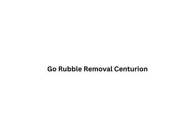 Go Rubble Removal Centurion