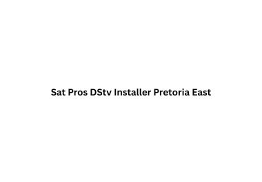 Sat Pros DStv Installer Pretoria East
